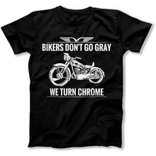 Load image into Gallery viewer, Bikers Don't Go Gray - We Turn Chrome - T Shirt - bikers-dont-go-gray-tshirt-black