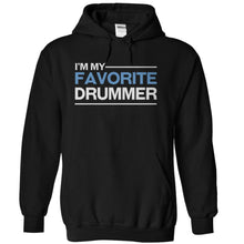 Load image into Gallery viewer, I'm My Favorite Drummer - T Shirt - black_0c9cb7b7-2171-483d-bb6a-fe2f5112b4f8