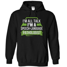 Load image into Gallery viewer, I'm All Talk. I'm An SLP - T Shirt - black_0d61d33c-18a0-4513-af3e-996a0f3d4893