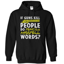 Load image into Gallery viewer, If Guns Kill People Do Pencils Misspell Words? - T Shirt - black_0e430587-ec6e-408f-b8ba-797b4819b2c7