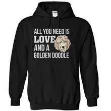 Load image into Gallery viewer, All You Need Is Love and a Golden Doodle - T Shirt - black_15ff6ccf-8a39-4548-ab4c-1d337e079852