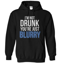 Load image into Gallery viewer, I'm Not Drunk, You're Just Blurry - T Shirt - black_1e65bbfc-be32-4b03-9cca-204b2408dd96