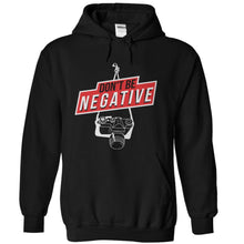 Load image into Gallery viewer, Don't be Negative - T Shirt - black_26ca5e8c-86c2-46fb-b023-be9848baeb28