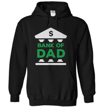 Load image into Gallery viewer, Bank of Dad - T Shirt - black_27d667cc-7758-4a20-a2f4-4b14dfc40716