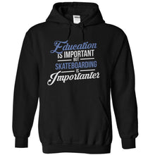 Load image into Gallery viewer, Education is Important, But Skateboarding is Importanter - T Shirt - black_2b4e3727-1a7c-4608-8ea0-0ac3ec21f9ff