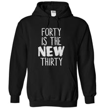 Load image into Gallery viewer, Forty Is the New Thirty - T Shirt - black_313d071f-08c3-4fa5-bd80-1f2d81c8b26a