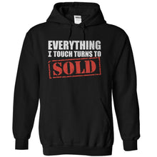 Load image into Gallery viewer, Everything I Touch Turns To Sold - T Shirt - black_3333633a-114b-4945-82de-0ac6885d1920