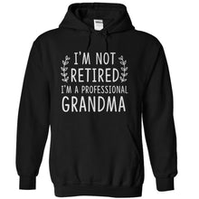 Load image into Gallery viewer, I'm Not Retired I'm a Professional Grandma - T Shirt - black_34100dee-0be5-4190-9dbc-faf67fe7086d