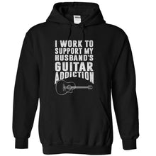 Load image into Gallery viewer, I Work To Support My Husband's Guitar Addiction - T Shirt - black_3a830ec7-1a5c-41a9-95a1-ba9622103ab1