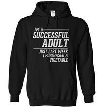 Load image into Gallery viewer, I'm A Successful Adult - T Shirt - black_3b2dbd05-847b-4083-99c3-452580712172