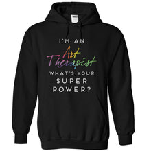 Load image into Gallery viewer, I'm an Art Therapist, What's Your Super Power? - T Shirt - black_49ebec86-1a64-4f61-a1bb-7bcfc1b549c0