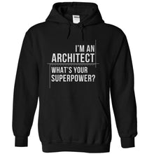 Load image into Gallery viewer, I'm an Architect, What's Your Superpower? - T Shirt - black_4f04e08a-34ed-460b-8207-cb3709d0a48a