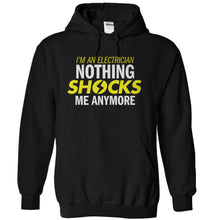 Load image into Gallery viewer, I'm An Electrician - Nothing Shocks Me Anymore - T Shirt - black_51100dc8-14a7-4a23-8a45-55e8467545a9