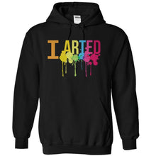 Load image into Gallery viewer, I Arted - T Shirt - black_515da65a-3711-4a81-8e9a-05b8e97ef213