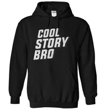 Load image into Gallery viewer, Cool Story Bro - T Shirt - black_52d246cd-6c6b-4355-b9fd-01861a704783