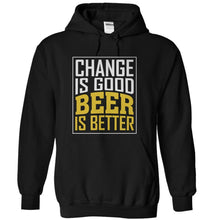 Load image into Gallery viewer, Change Is Good. Beer Is Better. - T Shirt - black_5a1d5ce3-f7d1-4fe3-9001-ef143d3a63dc