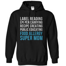 Load image into Gallery viewer, I'm A Food Allergy Super Mom - T Shirt - black_5a95244e-e408-463c-8941-41330275a588