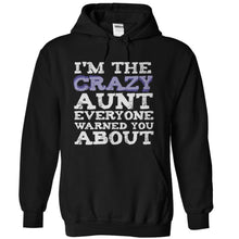Load image into Gallery viewer, I'm The Crazy Aunt - T Shirt - black_5d924595-fb13-4a36-a594-83793180848c