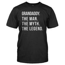 Load image into Gallery viewer, Grandaddy. The Man. The Myth. The Legend. - T Shirt - black_63c15361-32dc-4a69-b3f0-a17850868347