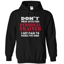 Load image into Gallery viewer, Don't Mess With This Personal Trainer - T Shirt - black_65b0df88-d4d0-4c99-871b-3f3ddca9c997