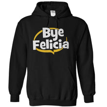 Load image into Gallery viewer, Bye Felicia - T Shirt - black_663a9d73-8d55-4a6d-a6b8-6f536d226d22