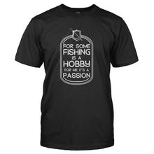 Load image into Gallery viewer, Fishing is a Passion - T Shirt - black_69f3e3ac-0ef5-4f0f-9d5f-19a574dfe04b