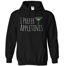 Load image into Gallery viewer, I Prefer Appletinis - T Shirt - black_6c924d43-ab7a-4546-8701-8d5fd73f6e3f