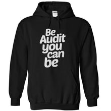Load image into Gallery viewer, Be Audit You Can Be - T Shirt - black_6f273e2c-eced-471e-a22e-beb7aeb5e85f