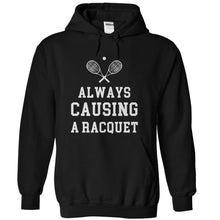 Load image into Gallery viewer, Always Causing a Racquet - T Shirt - black_72c55016-248e-4d4e-ba72-6b31c589c4c5