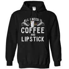 Load image into Gallery viewer, All I Need is Coffee and Lipstick - T Shirt - black_7a3903c7-7d3a-4a62-b099-46ede5dd5938