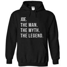 Load image into Gallery viewer, Joe. The Man. The Myth. The Legend. - T Shirt - black_7ca7e7d9-37b4-48bd-a7aa-bc055f8412d1