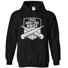 Load image into Gallery viewer, I'm All About That Base - T Shirt - black_8584ed3d-518b-4eed-a836-315d188da70c