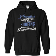 Load image into Gallery viewer, Education is Important, But Surfing is Importanter - T Shirt - black_863f53e7-4c70-45d7-97d0-ac26887cd61b