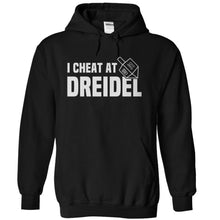 Load image into Gallery viewer, I Cheat At Dreidel - T Shirt - black_871c4bb5-c60c-498b-8a99-b0e6ed3f9d28