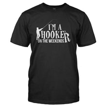 Load image into Gallery viewer, I'm a Hooker On The Weekends - T Shirt - black_8b3a260f-4213-49dc-bd15-0dcda837892c