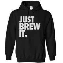 Load image into Gallery viewer, Just Brew It. - T Shirt - black_8cff16d2-ce2e-4883-856f-d3853bdc5595