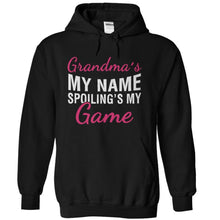 Load image into Gallery viewer, (Your Name)'s My Name. Spoiling's My Game. - Personalized - T Shirt - black_8ddeecd2-2d9e-4ace-af36-c3dae9fa895d