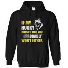 Load image into Gallery viewer, If My Husky Doesn't Like You - T Shirt - black_90a46dd6-24b5-4c3f-87b7-c9eef0cf5a1a