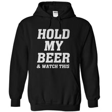 Load image into Gallery viewer, Hold My Beer And Watch This - T Shirt - black_91fc3103-b3a7-4c74-b694-cc50b0bb4fa0