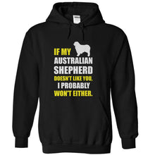 Load image into Gallery viewer, If My Australian Shepherd Doesn't Like You - T Shirt - black_96a0644a-27ce-467e-8b63-622d5bc77f12