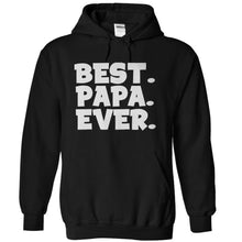 Load image into Gallery viewer, Best Papa Ever - T Shirt - black_97c2d685-74c4-4031-96a9-dd8fee3e836e