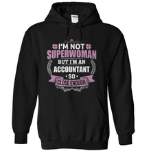 Load image into Gallery viewer, I'm Not Superwoman, But I'm an Accountant - T Shirt - black_980f2157-2663-4ea5-bd50-0930dcf19a00