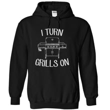 Load image into Gallery viewer, I Turn Grills On - T Shirt - black_9a54d4fb-a2fb-43fc-80e5-5a9ad1b21fc7