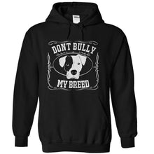 Load image into Gallery viewer, Don't Bully My Breed - T Shirt - black_9acfa99e-9e6f-4574-9d90-01e8f8f428f6