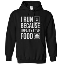 Load image into Gallery viewer, I Run Because I Really Love Food - T Shirt - black_9b2de5dc-f15c-4be9-841c-e25b64906df1
