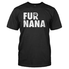 Load image into Gallery viewer, Fur Nana - T Shirt - black_9e37d840-c61b-4ff7-a098-f23d0c536fe3