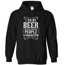 Load image into Gallery viewer, I Drink Beer Because Punching People Is Frowned Upon - T Shirt - black_9e41a44e-148b-450b-aefa-8b73a48f9b93