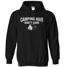 Load image into Gallery viewer, Camping Hair Don't Care - T Shirt - black_a6ba038f-13e7-46dd-9943-e7379a037a4d