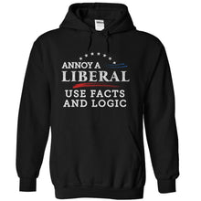 Load image into Gallery viewer, Annoy a Liberal. Use Facts and Logic - T Shirt - black_a6dabab9-17bb-4b49-b524-5d2b5a3ae354