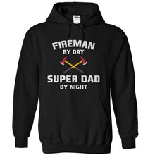 Load image into Gallery viewer, Fireman by Day. Super Dad By Night - T Shirt - black_ac37361b-20c3-42aa-a35a-f120962dbab9